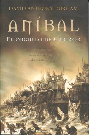 ANIBAL El Orgullo de Cartago