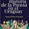Historia de la prensa en el Uruguaya