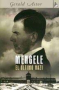 Mengele. El Último Nazi