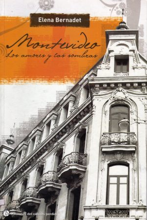 Montevideo Los Amores y las Sombras