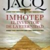 Imhotep el inventor de la eternidad