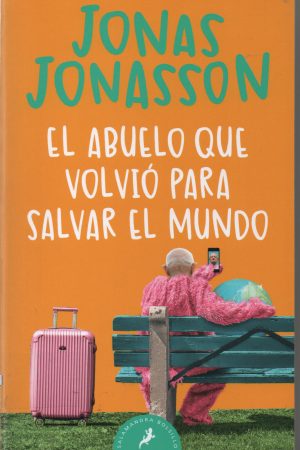 EL ABUELO QUE VOLVIÓ PARA SALVAR EL MUNDO